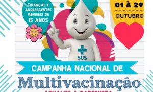 PROTEÇÃO: Campanha Nacional de Multivacinação para Atualização das Vacinas