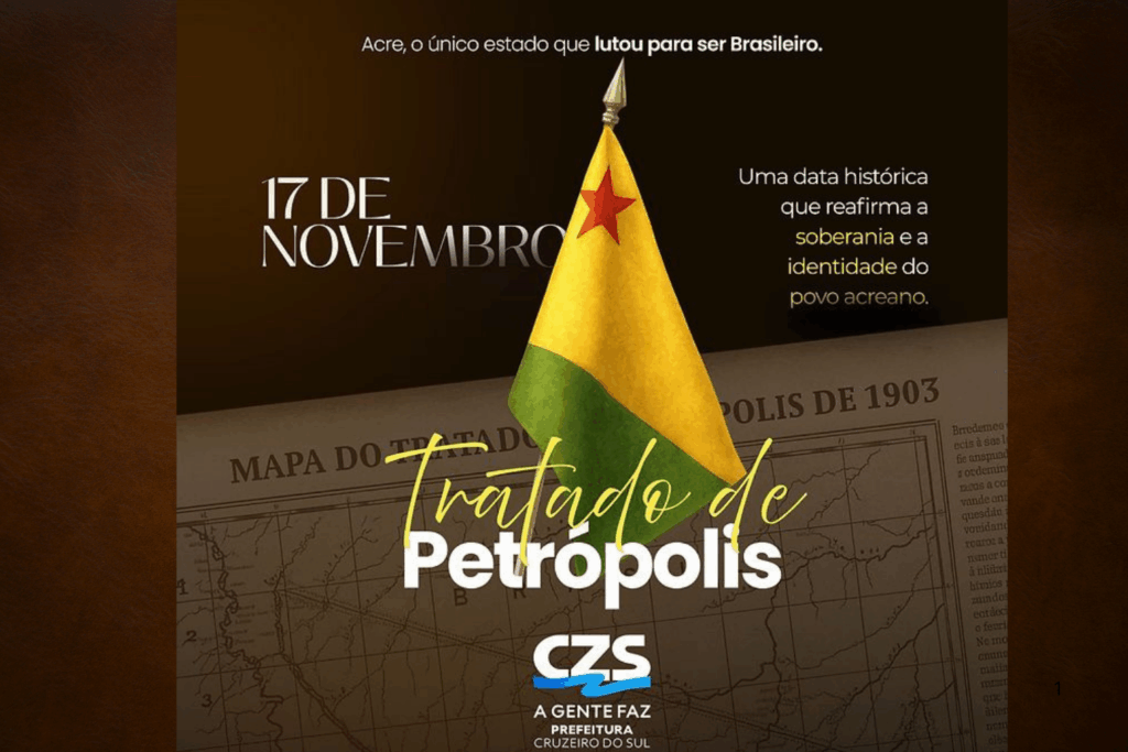 MARCO: Tratado de Petrópolis Consolidou a Anexação do Acre ao Brasil